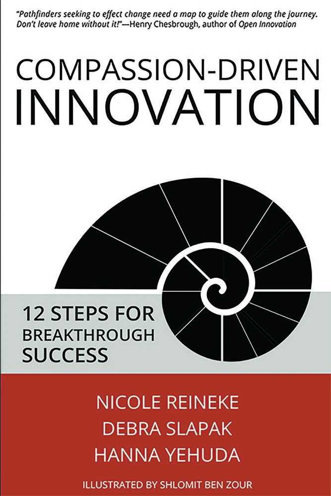 Cover of Compassion-Driven Innovation by Nicole Reineke, Debra Slapak and Hanna Yehuda