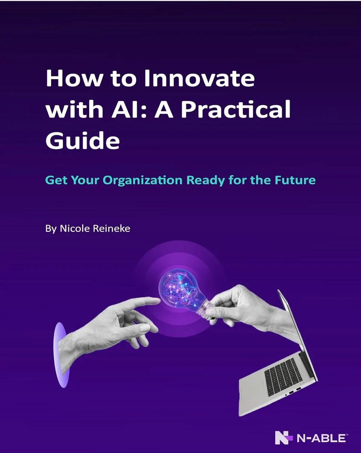 Cover of How to Innovate with AI: A Practical Guide by Nicole Reineke